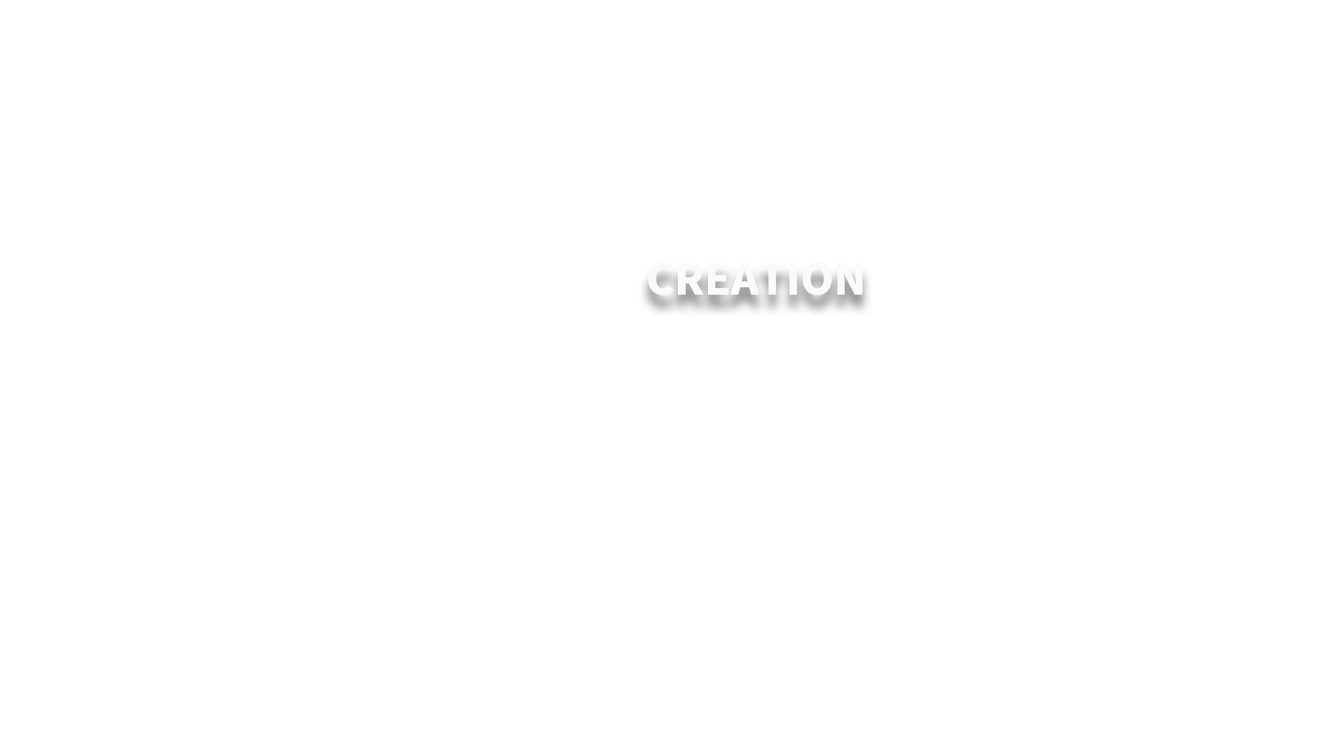 CREATION